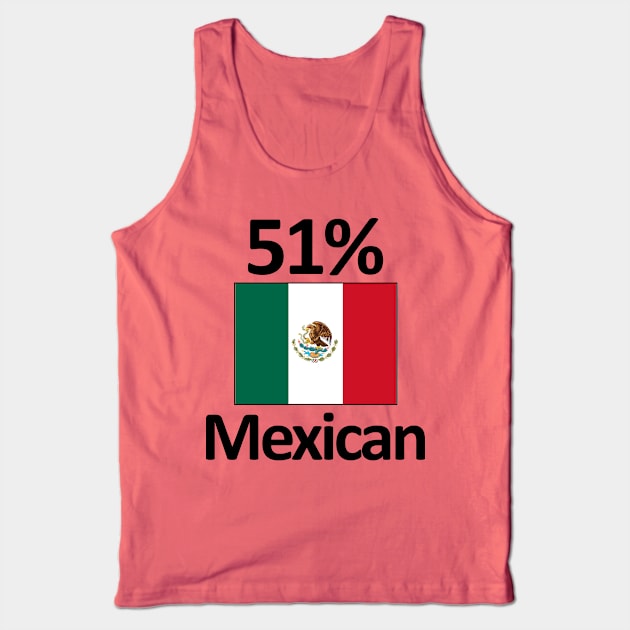 51% Mexican Flag Funny Mexico Heritage Tank Top by Stuffosaurus